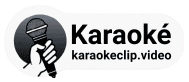 Karaoké Clip Vidéo